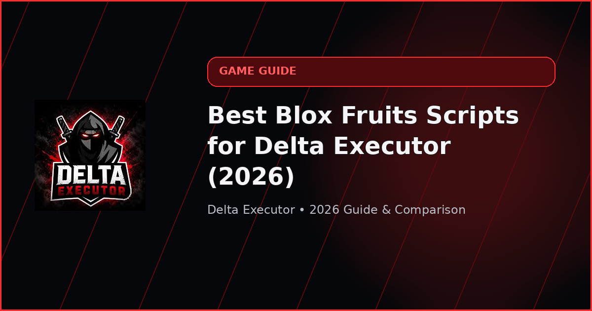 Best Blox Fruits Scripts for Delta Executor (2026)