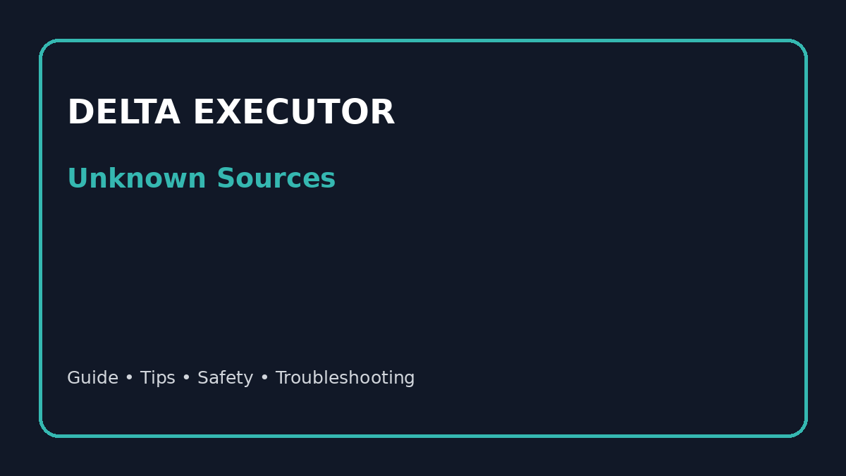 Unknown Sources feature image